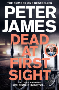 Title: Dead at First Sight, Author: Peter James