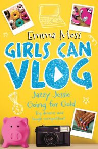Title: Jazzy Jessie: Going for Gold, Author: Emma Moss