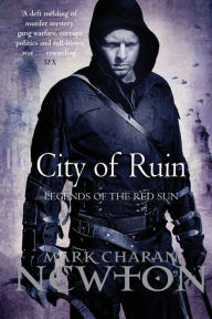 Title: City of Ruin: Legends of the Red Sun: Book Two, Author: Mark Charan Newton
