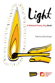 Title: Light A National Poetry Day Book, Author: Gaby Morgan