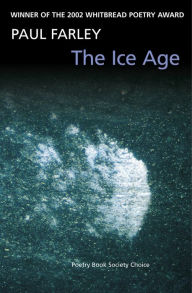 Title: The Ice Age, Author: Paul Farley