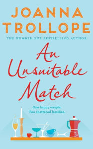 Title: An Unsuitable Match, Author: Joanna Trollope