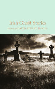 Title: Irish Ghost Stories, Author: David Stuart Davies