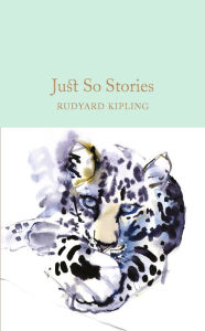 Title: Just So Stories, Author: Rudyard Kipling