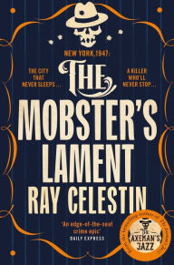 E books download forum The Mobster's Lament by Ray Celestin