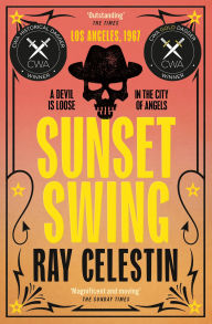 Title: Sunset Swing (City Blues Quartet #4) (CWA Gold Dagger & Historical Dagger Winner 2022), Author: Ray Celestin