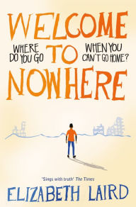 Title: Welcome to Nowhere, Author: Elizabeth Laird