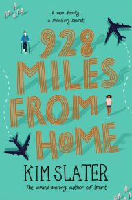 Title: 928 Miles from Home, Author: Kim Slater