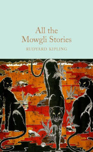 Title: All the Mowgli Stories, Author: Rudyard Kipling