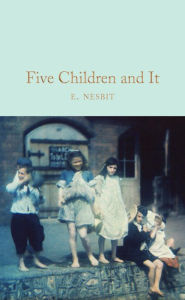 Title: Five Children and It, Author: E. Nesbit