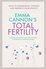 Title: Emma Cannon's Total Fertility, Author: Emma Cannon