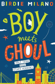 Title: Boy Meets Ghoul, Author: Birdie Milano