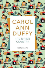 Title: The Other Country, Author: Carol Ann Duffy