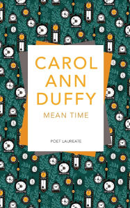 Title: Mean Time, Author: Carol Ann Duffy