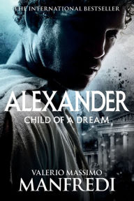 Title: Child of a Dream, Author: Valerio Massimo Manfredi