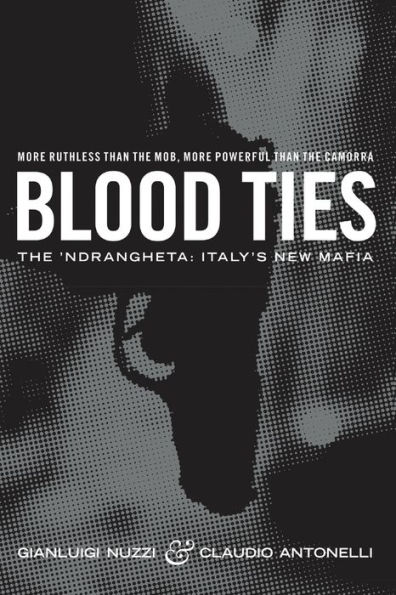 Blood Ties: The Calabrian Mafia