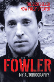 Title: Fowler: My Autobiography, Author: Robbie Fowler