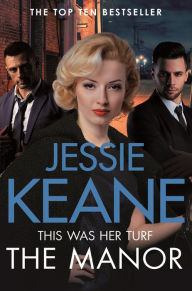 Title: The Manor: The Enemy Is Close To Home In This Gritty Gangland Thriller, Author: Jessie Keane