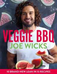 Title: Veggie BBQ: 10 brand-new Lean in 15 recipes, Author: Joe Wicks
