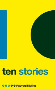 Title: Ten Stories, Author: Rudyard Kipling