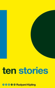 Title: Ten Stories, Author: Rudyard Kipling