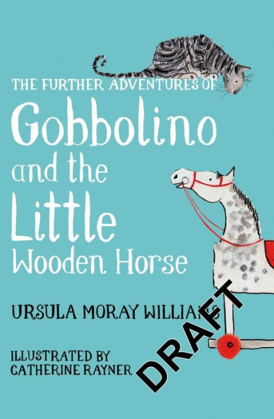 Further Adventures of Gobbolino and the Little Wooden Horse