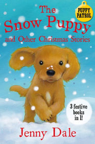 Title: The Snow Dog and other Christmas stories, Author: Jenny Dale