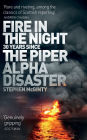 Fire in the Night: The Piper Alpha Disaster