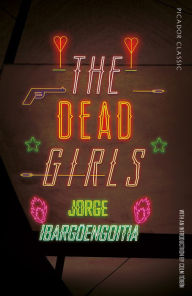 Title: The Dead Girls, Author: Jorge Ibargüengoitia