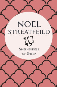 Title: Shepherdess of Sheep, Author: Noel Streatfeild