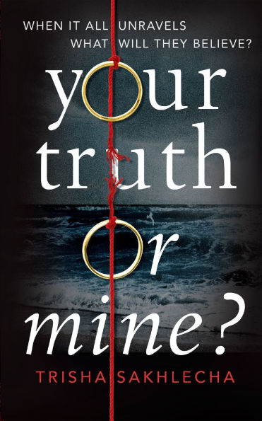 Your Truth or Mine?: a Powerful Psychological Thriller with Twist You'll Never See Coming