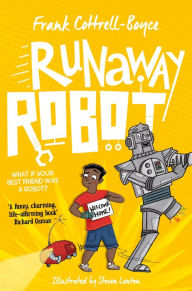 Title: Runaway Robot: From the UK Children's Laureate 2024-2026, Author: Frank Cottrell Boyce