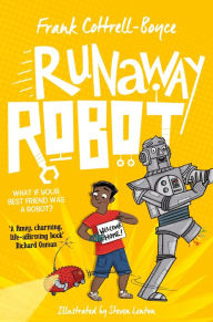 Title: Runaway Robot, Author: Frank Cottrell-Boyce