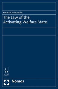 Title: The Law of the Activating Welfare State, Author: Eberhard Eichenhofer