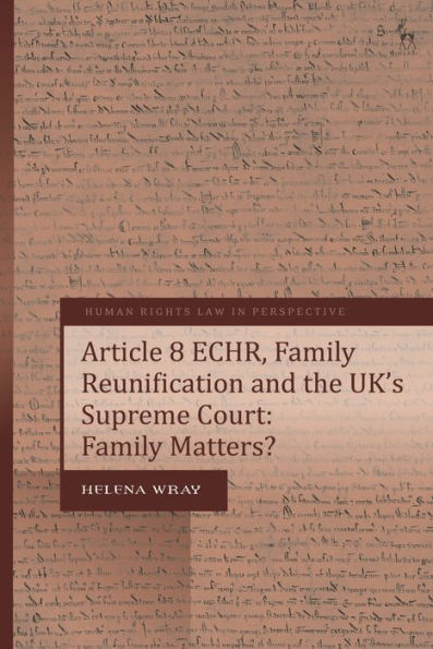 Article 8 ECHR, Family Reunification and the UK's Supreme Court: Family Matters?