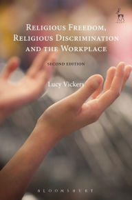 Title: Religious Freedom, Religious Discrimination and the Workplace, Author: Lucy Vickers