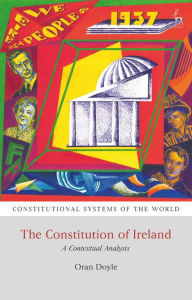 Title: The Constitution of Ireland: A Contextual Analysis, Author: Oran Doyle