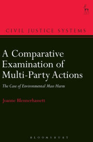 Title: A Comparative Examination of Multi-Party Actions: The Case of Environmental Mass Harm, Author: Joanne Blennerhassett