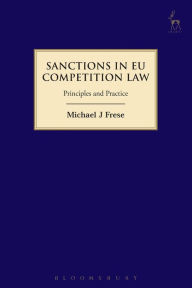 Title: Sanctions in EU Competition Law: Principles and Practice, Author: Michael Frese