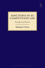 Sanctions in EU Competition Law: Principles and Practice