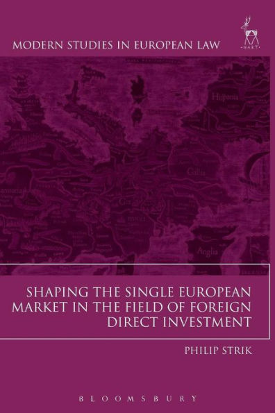 Shaping the Single European Market in the Field of Foreign Direct Investment