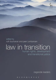 Title: Law in Transition: Human Rights, Development and Transitional Justice, Author: Ruth Buchanan