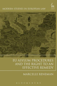 Title: EU Asylum Procedures and the Right to an Effective Remedy, Author: Marcelle Reneman