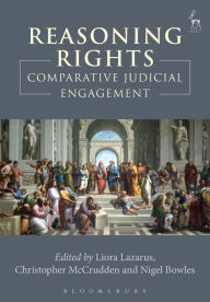 Title: Reasoning Rights: Comparative Judicial Engagement, Author: Liora Lazarus