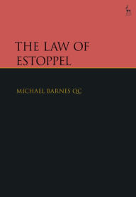 Title: The Law of Estoppel, Author: Michael Barnes KC