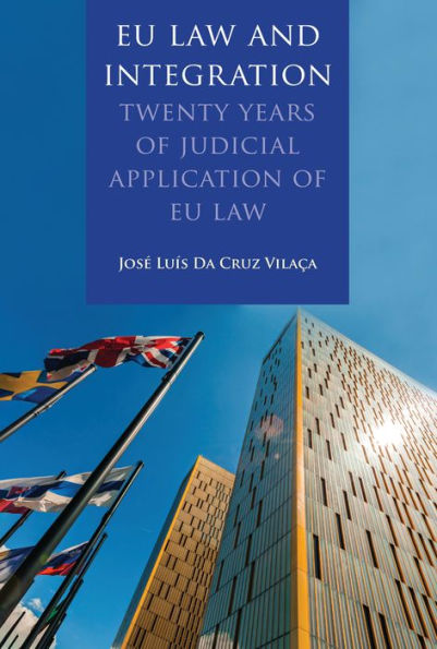 EU Law and Integration: Twenty Years of Judicial Application of EU law