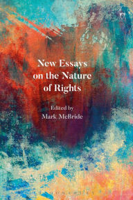 Title: New Essays on the Nature of Rights, Author: Mark McBride
