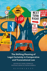 Title: The Shifting Meaning of Legal Certainty in Comparative and Transnational Law, Author: Mark Fenwick