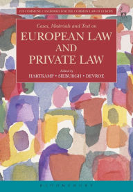 Title: Cases, Materials and Text on European Law and Private Law, Author: Arthur Hartkamp