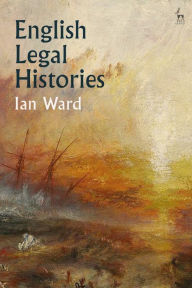 Title: English Legal Histories, Author: Ian Ward